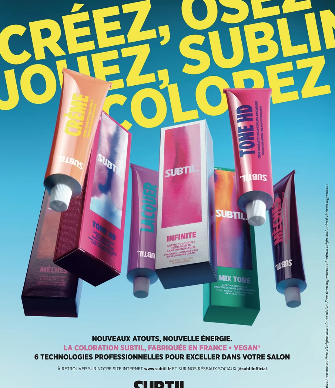 La coloration française qui ose tout. Subtil, c'est 6 technologies professionnelles vegan et fabriquées en France, pour créer, jouer et sublimer toutes vos envies couleur. Sans ammoniaque, avec une palette qui n'a pas peur d'affirmer son caractère.
